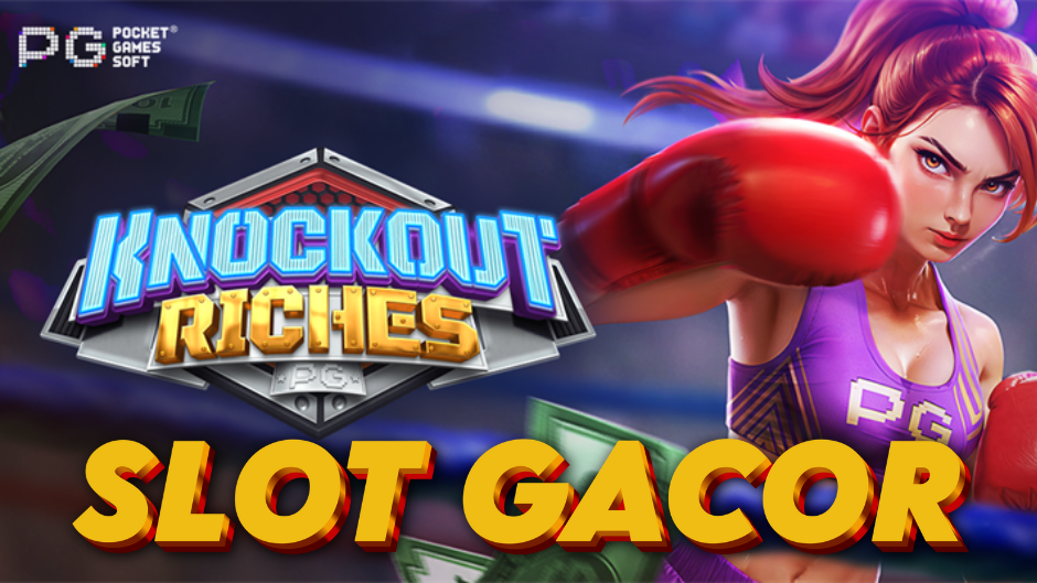 Knockout Riches Slot: Sensasi Tinju dan Hadiah Spektakuler dalam Satu Gulungan!