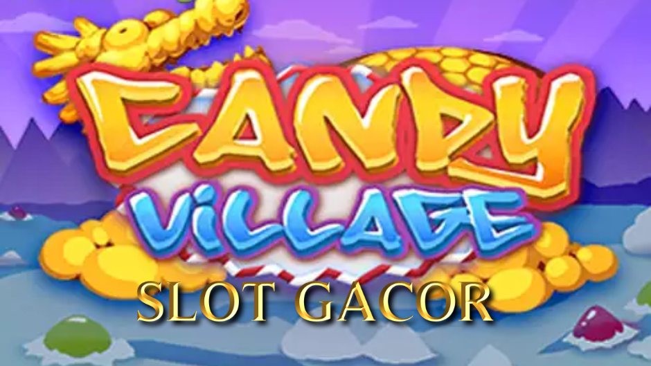 Candy Village Slot – Dunia Permen Penuh Warna ala Pragmatic Play