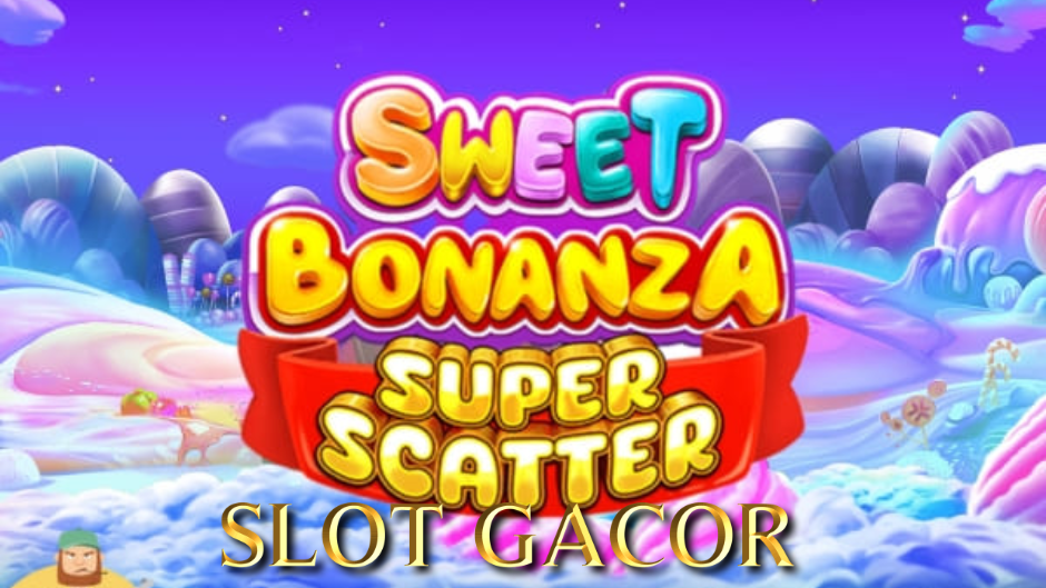 Sweet Bonanza Super Scatter: Sensasi Manis dengan Ledakan Scatter Besar