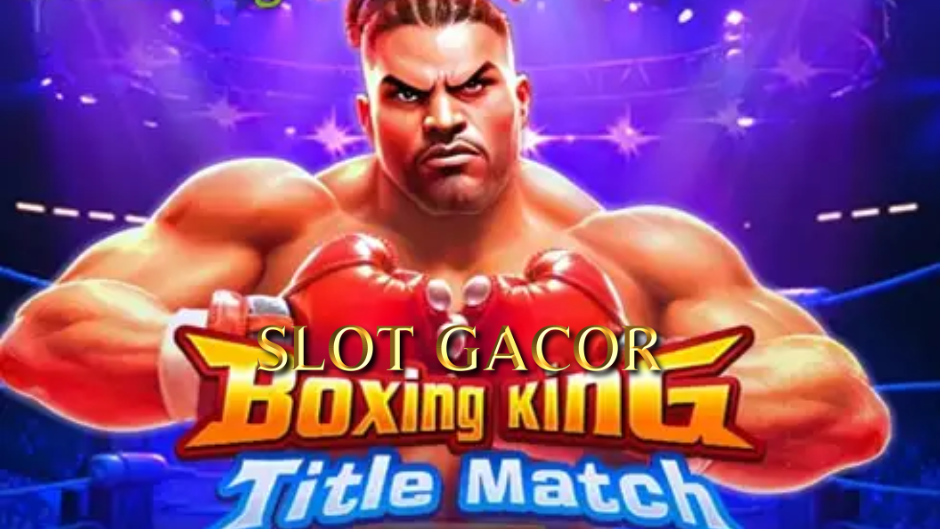 Boxing King Slot: Menguasai Arena Tinju dan Raih Kemenangan Besar