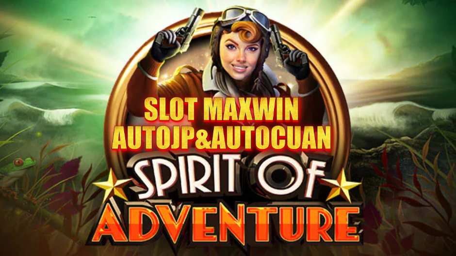 Spirit of Adventure Slot: Jelajahi Dunia Baru dan Raih Harta Karun!